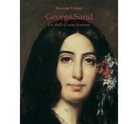 George Sand, le défi d'une femme Séverine Forlani (Auteur)