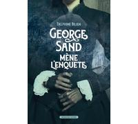 George Sand mène l'enquête