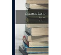 George Sand: Mes Souvenirs