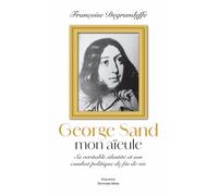 George Sand mon aïeule