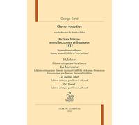 George Sand, Oeuvres complètes : Fictions brèves, 1832 : Melchior ; La Marquise ; La Reine Mab ; Le Toast