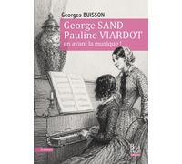 George Sand, Pauline Viardot: En avant la musique !