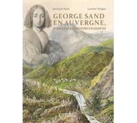 GEORGE SAND, VOYAGES D'HIER, INSPIRATIONS D'AUJOURD'HUI
