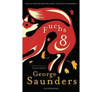 George Saunders Frank Heibert Fuchs 8 (Relié)