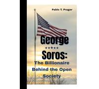 George Soros:: The Billionaire Behind the Open Society