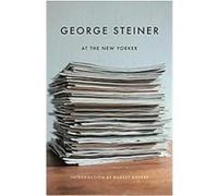 George Steiner at The New Yorker