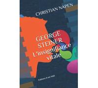 GEORGE STEINER: L’INSIGNIFIANCE VITALE