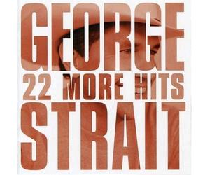 George Strait 22 More Hits (CD) Album
