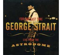 George Strait - For Last the Time: Live from the Astrodome
