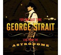 George Strait – For the Last Time : Live from the Astrodome – CD – Universal Music Group