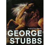 George Stubbs: 'all done from Nature' All done from Nature - Anthony Spira - Paul Holberton - relié - Beau livre