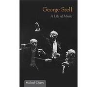 George Szell - Michael Charry - University of Illinois Press - Livre en Anglais - Hardback Michael CharryMichael Charry (Auteur)