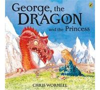 George the Dragon and the Princess by Christopher Wormell Inconnu (Auteur)