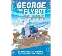 George The Flybot And The Lost Camera On Mount Everest
