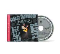 George Thorogood & the Destroyers - The Baddest Show on Earth: Greatest Hits Live
