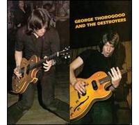 George Thorogood and The Destroyers