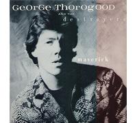 George Thorogood and The Destroyers - Maverick (1985) [Import]