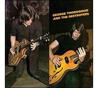 George thorogood and the destroyers Vinyle