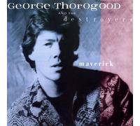 George Thorogood & Destroyers - Maverick