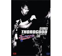 George Thorogood : Live