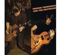 George Thorogood & The Destroyers - George Thorogood & The Destroyers [Vinyl] [UK Import]