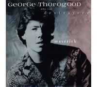 George Thorogood & The Destroyers - Maverick [Import]