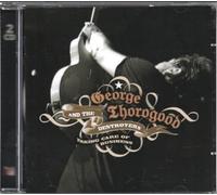 George Thorogood & The Destroyers - Taking Care Of Business
