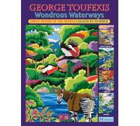 George Toufexis Colour By Number Wondrous Waterways: Great Rivers Of The World