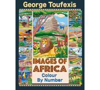 George Toufexis Images Of Africa: Colour By Number