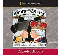 George vs. George: The American Revolution as Seen from Both Sides