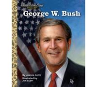 George W. Bush: A Little Golden Book Biography