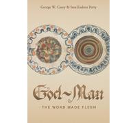 George W Carey Inez E Perry God-Man (Poche)