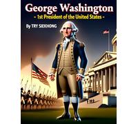 George Washington: 1st President of the United States