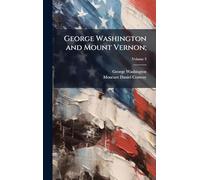 George Washington and Mount Vernon;
