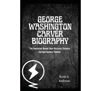GEORGE WASHINGTON CARVER BIOGRAPHY: THE INNOVATOR BEHIND CROP ROTATION, PEANUTS, AND SUSTAINABLE FARMING
