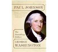 George Washington, Eminent Lives Paul Johnson (Auteur)