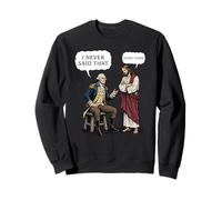 George Washington et Jesus Never Said Funny Meme Design Sweatshirt