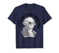 George Washington : si tu n'es Pas Le Premier, tu ES Le dernier T-Shirt