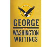 George Washington : Writings