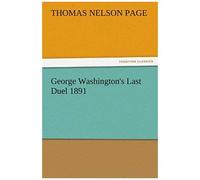 George Washington's Last Duel 1891