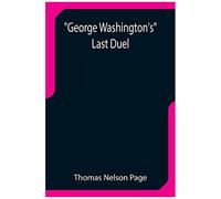 George Washington's Last Duel