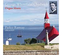 George Whitefield Chadwick: Organ Music