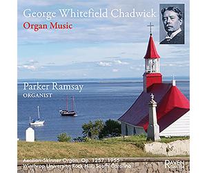 George Whitefield Chadwick: Organ Music