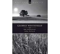 George Whitefield: The Evangelist