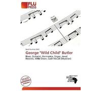 George Wild Child Butler