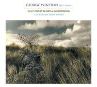 George Winston - Gulf Coast Blues & Impressions: A Hurricane Relief Benefit [Cd]