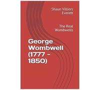George Wombwell (1777 - 1850): The Real Wombwells