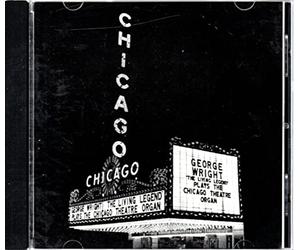George Wright: Chicago volume One - The Living Legend plays the Chicago Theatre Organ by Unknown (0100-01-01)
