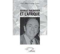 Georges Balandier et l'Afrique Moustapha Tamba (Auteur)