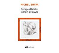 Michel Surya – Georges Bataille, la mort à l'œuvre – Gallimard – broché